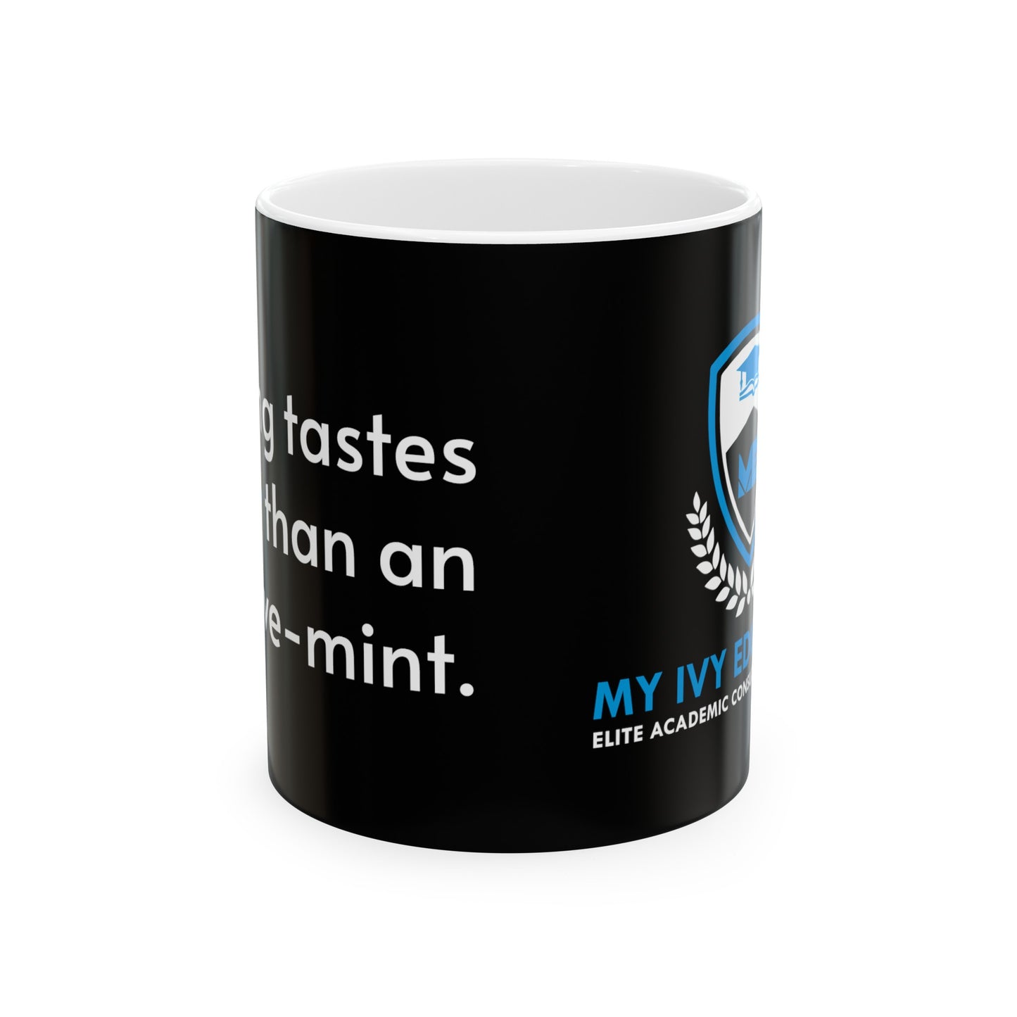 Nothing tastes cooler than an achieve-mint Coffee Mug