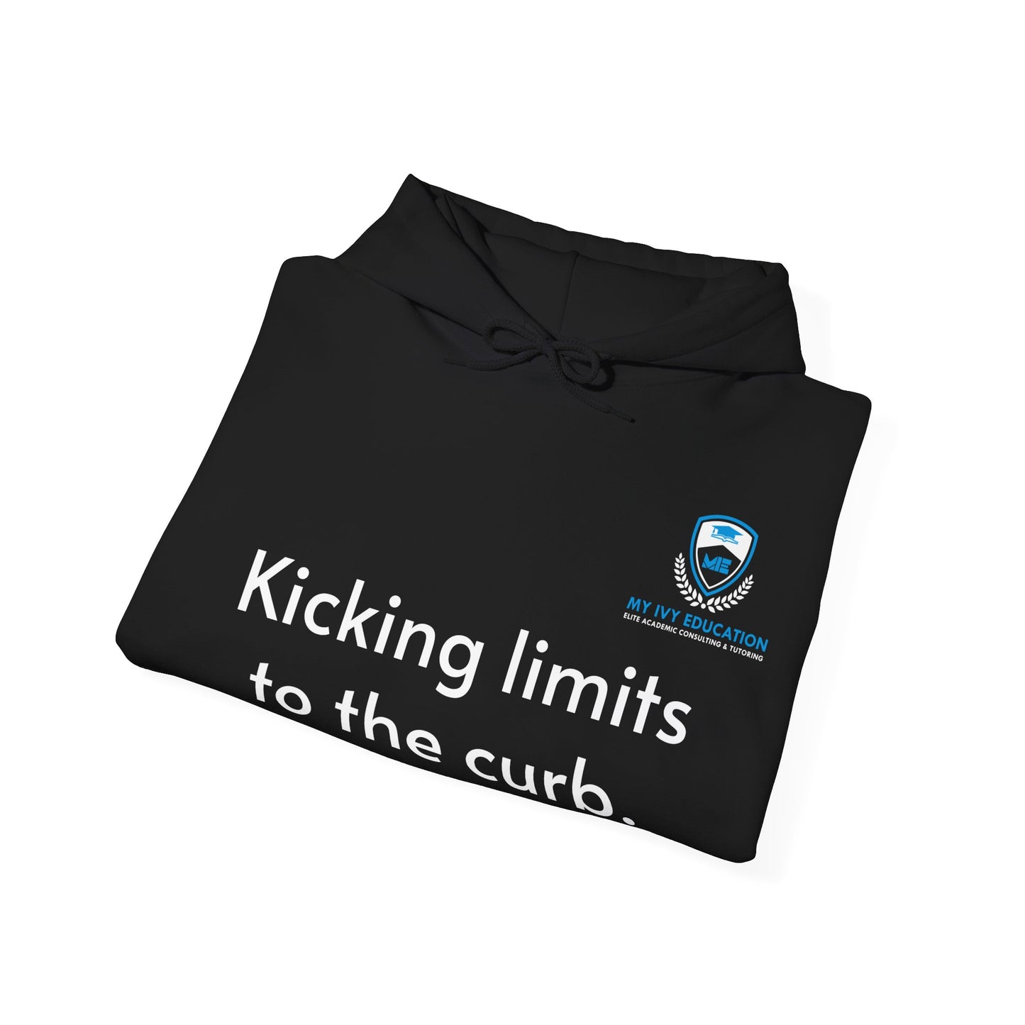 Kicking limits to the curb Hooded Sweatshirt